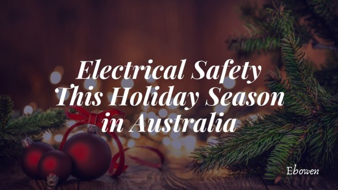 Electrical Safety This Holiday Season in Australia